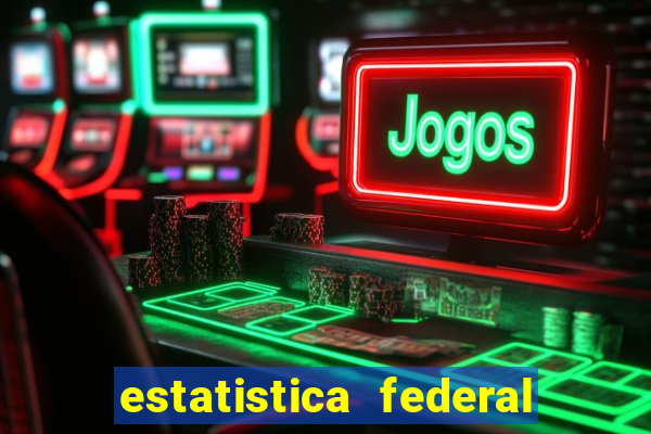 estatistica federal jogo do bicho